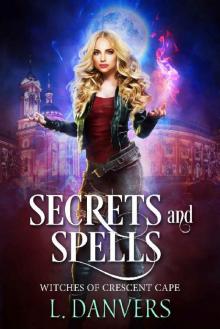 Secrets and Spells (Witches of Crescent Cape Book 1)