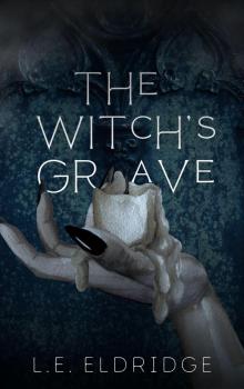 The Witch's Grave: (A Dark Sapphic Romance Novella)
