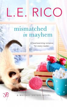 Mismatched in Mayhem (Whiskey Sisters) Mismatched in Mayhem (Whiskey Sisters)