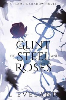 A Glint of Steel and Roses: An MM+ Monster Romance (Flame and Shadow Book 2)