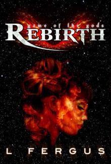 Rebirth (Game of the Gods Book 1) Rebirth (Game of the Gods Book 1)