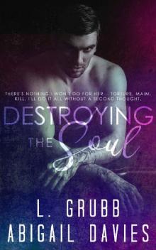 Destroying the Soul (Destroyed Book 2) Destroying the Soul (Destroyed Book 2)