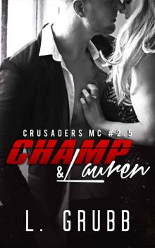 Champ & Lauren: (Crusaders MC #2.5) Champ & Lauren: (Crusaders MC #2.5)