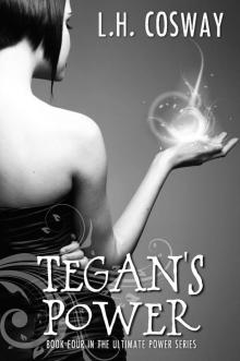 Tegan's Power (The Ultimate Power Series #4) Tegan's Power (The Ultimate Power Series #4)