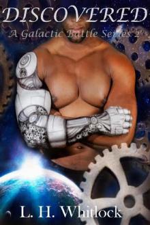 Discovered (A Galactic Battle Series Book 2) Discovered (A Galactic Battle Series Book 2)