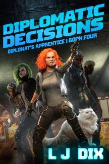 Diplomatic Decisions (Diplomat’s Apprentice Book 4)