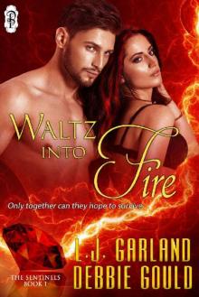 Waltz into Fire
