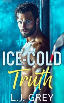 ICE-COLD Truth: A Fake Dating My Brother’s Best Friend Hockey Romance