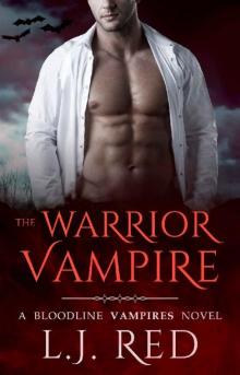 The Warrior Vampire: A Bloodline Vampires Novel