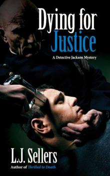 Detective Wade Jackson Mystery - 05 - Dying for Justice