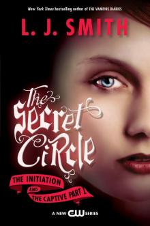 The Secret Circle: The Initiation and the Captive Part I TV Tie-In Edition