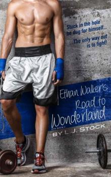 Ethan Walker's Road To Wonderland (Road To Wonderland #3)