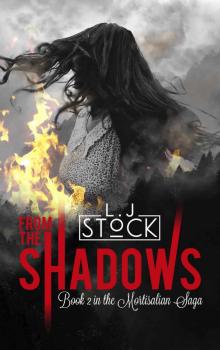 From The Shadows : Book 2 in the Mortisalian Saga From The Shadows : Book 2 in the Mortisalian Saga