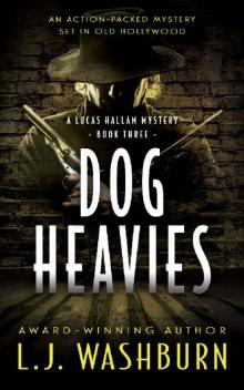 Dog Heavies (A Lucas Hallam Mystery Book 3)
