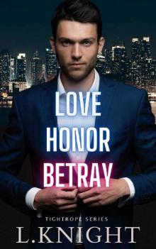 Love Honor Betray (Tightrope Book 1)