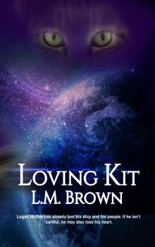 Loving Kit (Felines of Furyne Book 1) Loving Kit (Felines of Furyne Book 1)