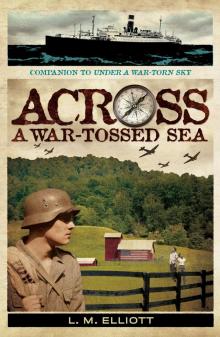 Across a War-Tossed Sea Across a War-Tossed Sea