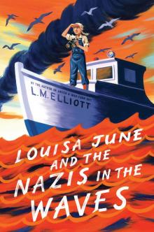 Louisa June and the Nazis in the Waves Louisa June and the Nazis in the Waves