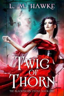 Twig of Thorn (The Blackthorn Cycle Book 1)