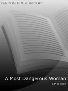 A Most Dangerous Woman