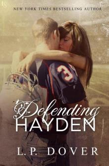 Defending Hayden: A Second Chances Novel Defending Hayden: A Second Chances Novel