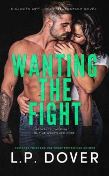 Wanting the Fight (Gloves Off - Next Generation Book 3) Wanting the Fight (Gloves Off - Next Generation Book 3)
