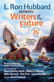L. Ron Hubbard Presents Writers of the Future Volume 35 L. Ron Hubbard Presents Writers of the Future Volume 35