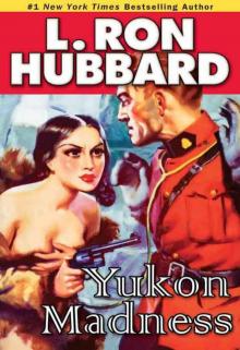 Yukon Madness (Stories from the Golden Age) Yukon Madness (Stories from the Golden Age)