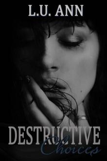 Destructive Choices