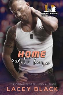 Home Sweet Home (Burgers and Brew Crüe Book 6)