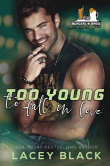 Too Young To Fall In Love (Burgers and Brew Crüe Book 7)