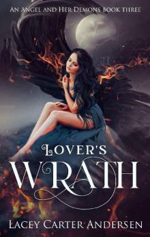 Lover's Wrath: A Paranormal Reverse Harem Romance (An Angel and Her Demons Book 3) Lover's Wrath: A Paranormal Reverse Harem Romance (An Angel and Her Demons Book 3)