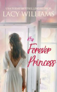 His Forever Princess (Cowboy Fairytales Book 14) His Forever Princess (Cowboy Fairytales Book 14)
