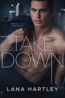Takedown: An Enemies to Lovers Dark Romance