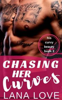 Chasing Her Curves