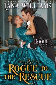 A Rogue to the Rescue (The Rogue Chronicles, #4) A Rogue to the Rescue (The Rogue Chronicles, #4)