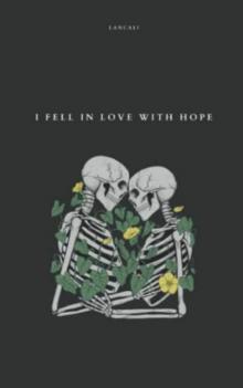 I Fell in Love With Hope
