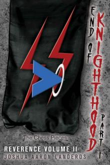 End of Knighthood Part I: The Chess Pieces (Reverence Book 2)