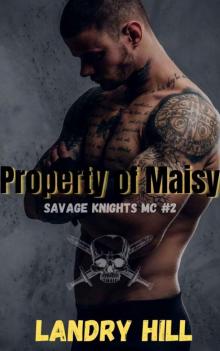 Property Of Maisy: Savage Knights MC