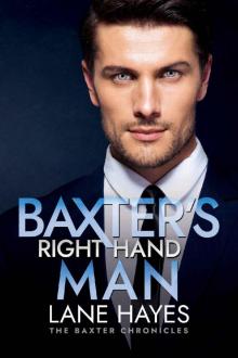 Baxter's Right-Hand Man (The Baxter Chronicles Book 2) Baxter's Right-Hand Man (The Baxter Chronicles Book 2)