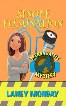 Single Elimination: A Cozy Mystery (Brenna Battle Book 4)