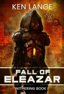 Fall of Eleazar: Withering, Book 1