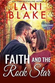 Faith and the Rock Star (Lake Howling Book 8) Faith and the Rock Star (Lake Howling Book 8)