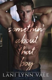 Somethin' About That Boy Somethin' About That Boy