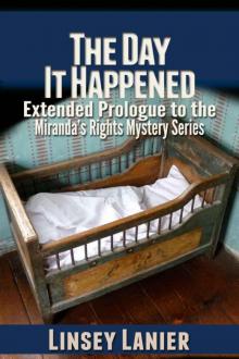 The Day It Happened (A Miranda's Rights Mystery Book 0)