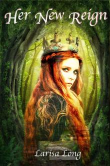 Her New Reign