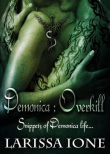 Overkill: Snippets of Demonica Life
