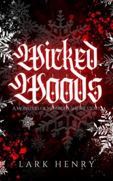 Wicked Woods (A Monsters of Midnight Short Story)