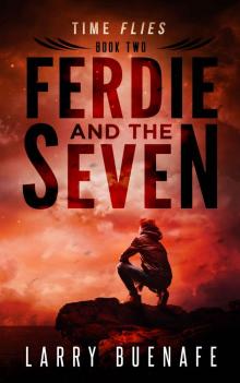 Ferdie and the Seven: book two: Time Flies
