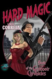 Hard Magic: Book I of the Grimnoir Chronicles